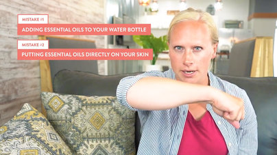 Video 2: Do You Make These 5 Essential Oil Safety Mistakes?