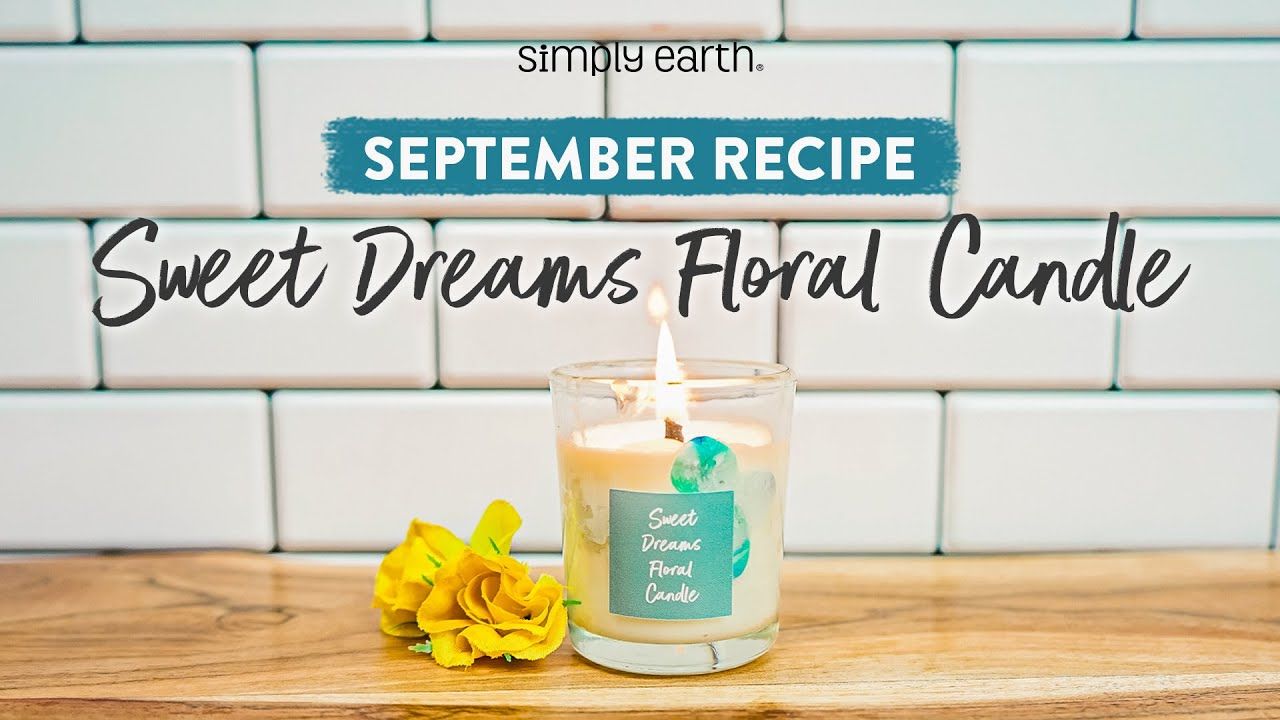 Recipe 3: Sweet Dreams Floral Candle