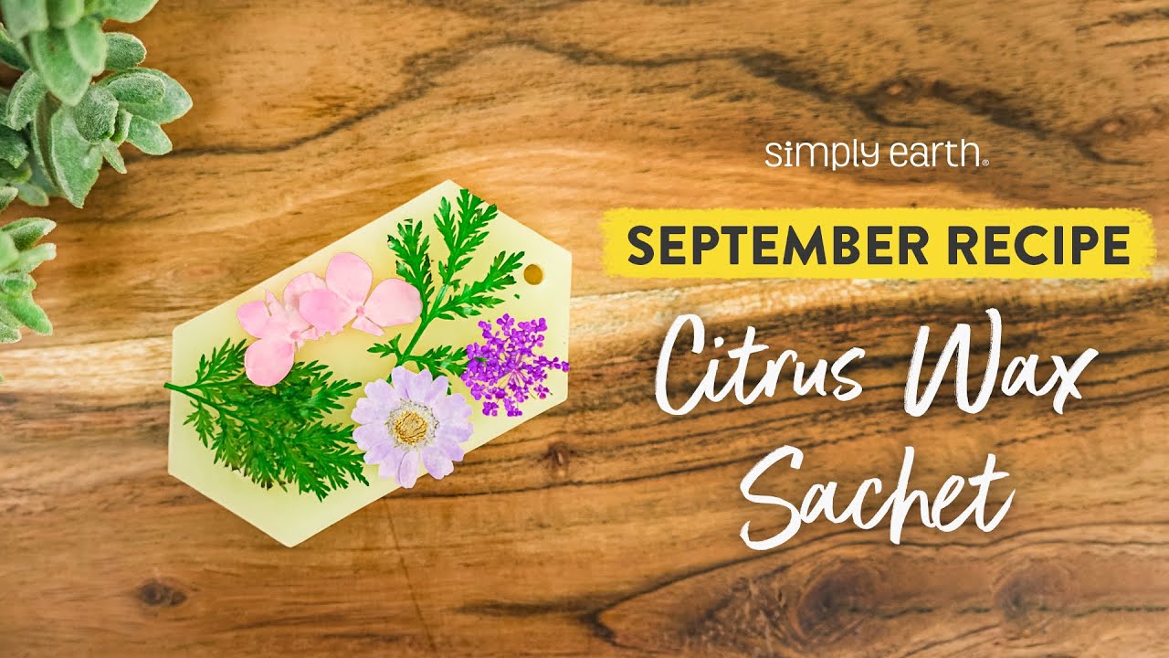 Recipe 2: Citrus Wax Sachet